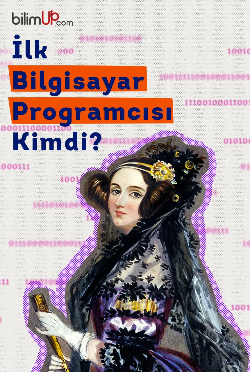 İlk Bilgisayar Programcısı Kimdi?