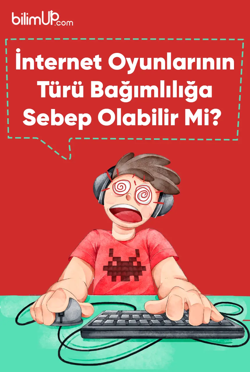 İnternet Oyunlarının Türü Bağımlılığa Sebep Olabilir Mi?