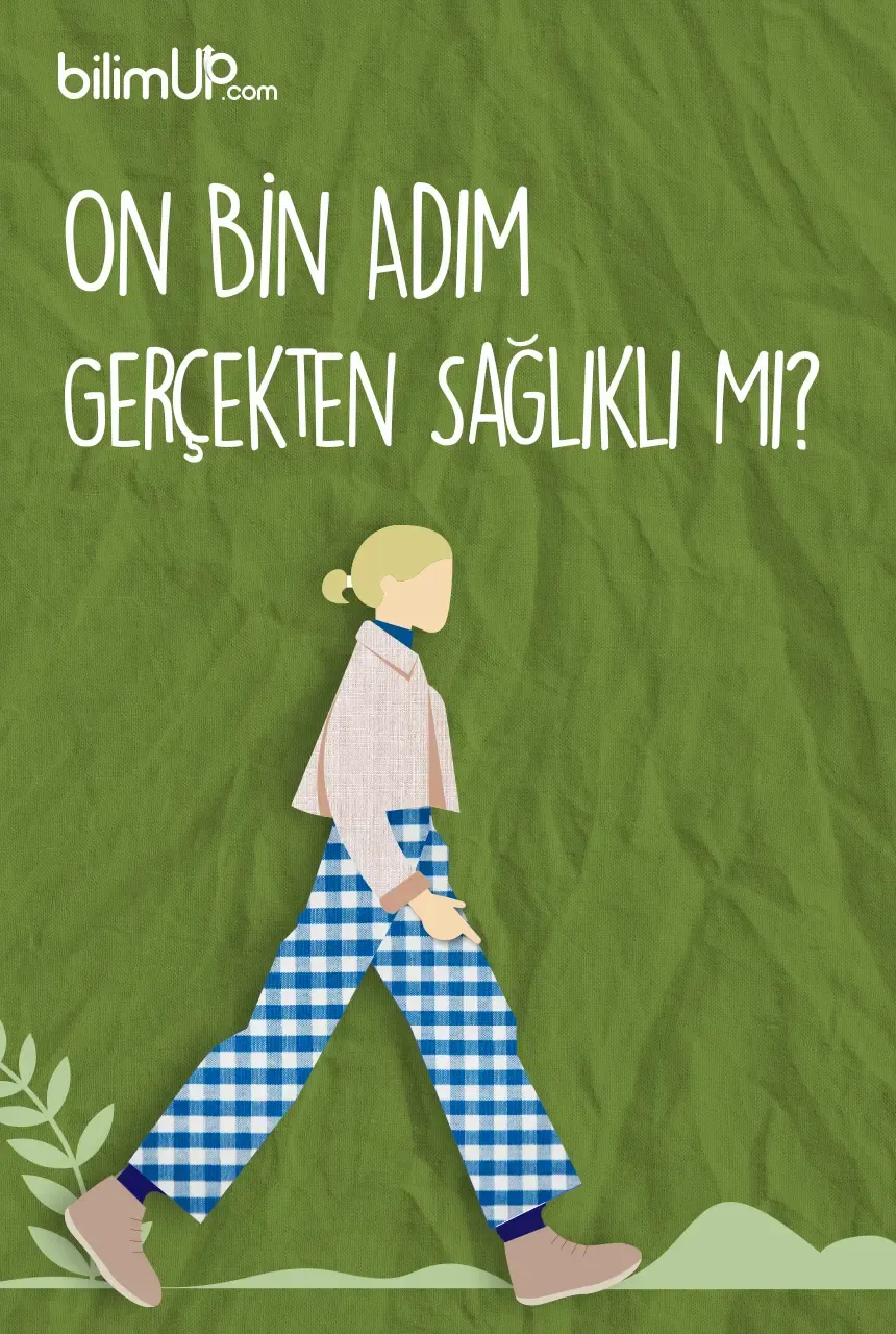 On Bin Adım Gerçekten Sağlıklı Mı?
