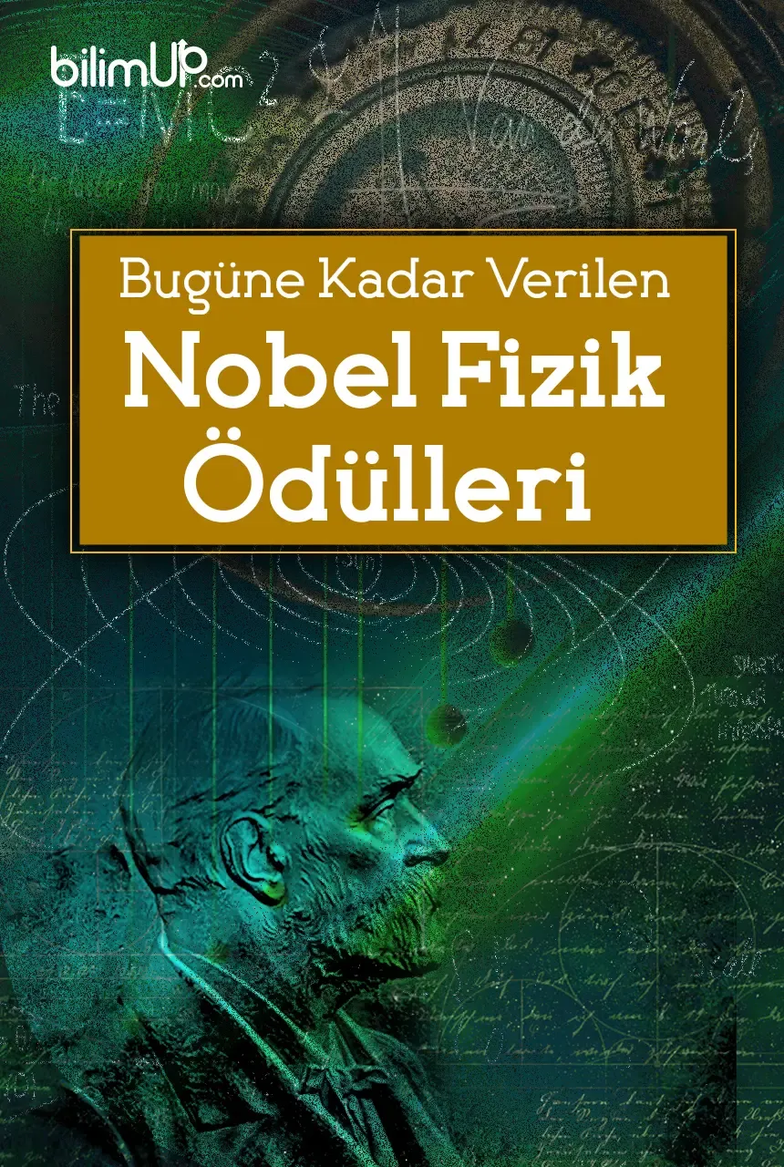 Bugüne Kadar Verilen Nobel Fizik Ödülleri