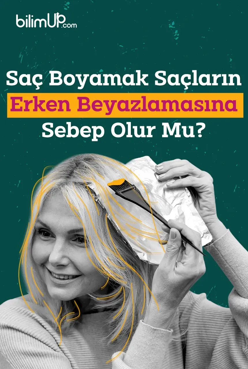 Saç Boyamak Saçların Daha Erken Beyazlamasına Sebep Olur Mu?