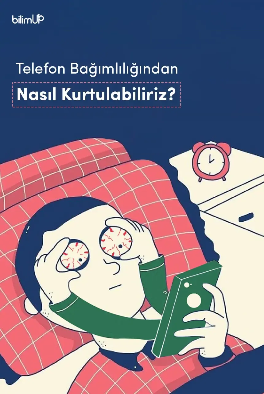 Telefon Bağımlılığından Nasıl Kurtulabiliriz?