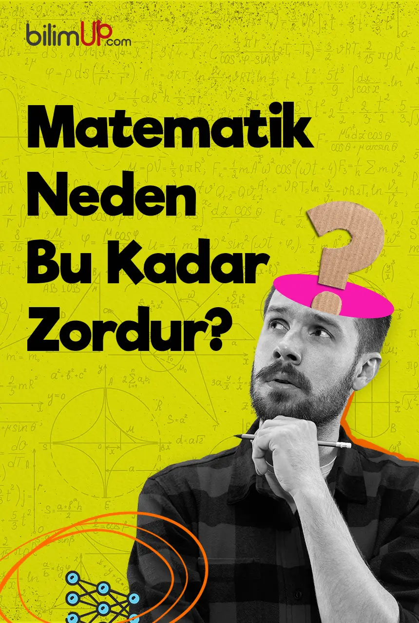 Matematik Neden Bu Kadar Zordur?