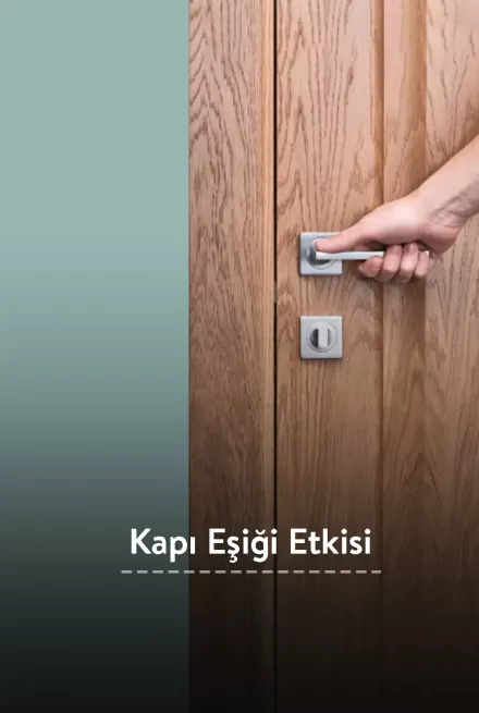 Ne Yapacağını Unutma Durumu: Kapı Eşiği Etkisi