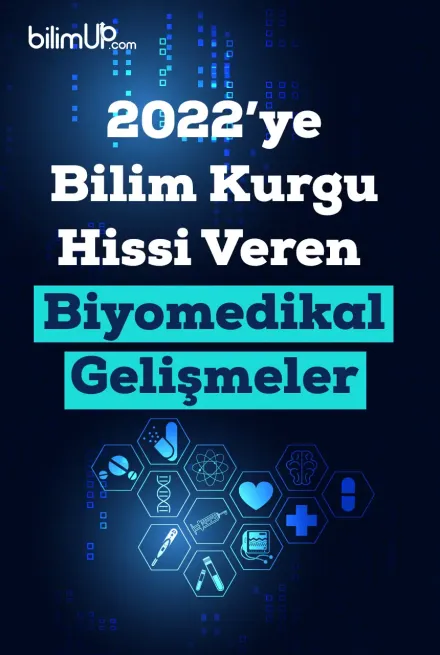 2022’ye Bilim Kurgu Hissi Veren  Biyomedikal Gelişmeler