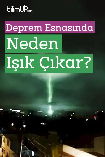 Deprem Işıkları Nasıl Oluşur?