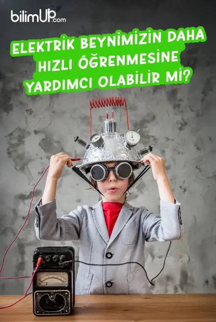 Elektrik Beynimizin Daha Hızlı Öğrenmesine Yardımcı Olabilir mi?