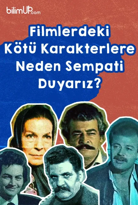 Filmlerdeki Kötü Karakterlere Neden Sempati Duyarız?