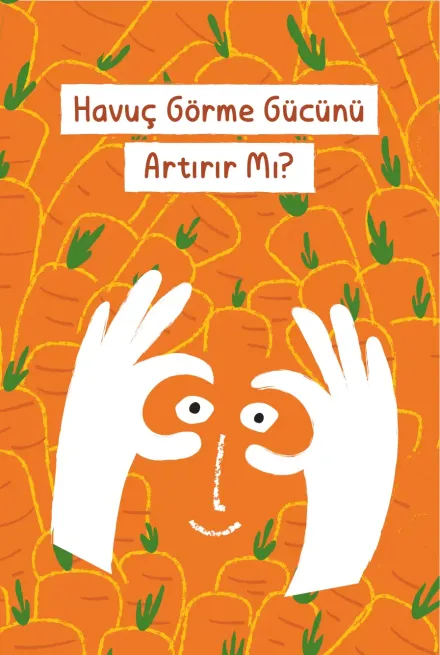 Havuç Görme Gücünü Artırır Mı?