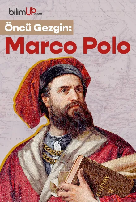 Öncü Gezgin: Marco Polo