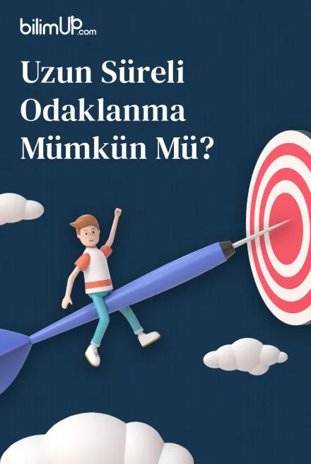 Uzun Süreli Odaklanma Mümkün Mü?