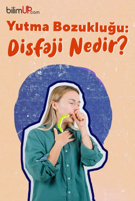 Yutma Bozukluğu: Disfaji Nedir?