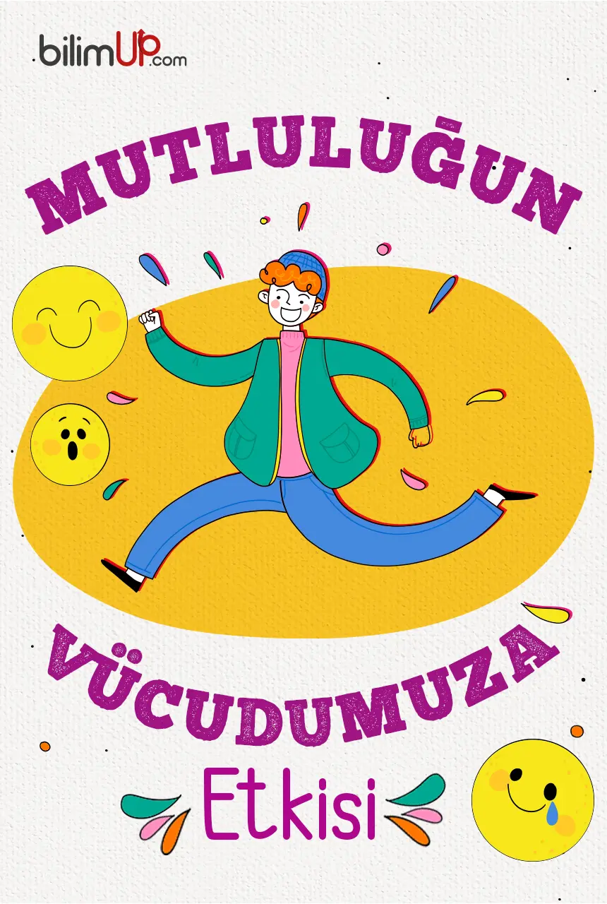 Mutluluğun Vücudumuza Etkisi