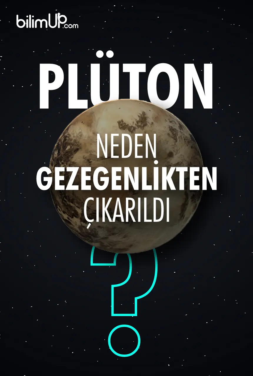 Plüton Neden Gezegenlikten Çıkarıldı?