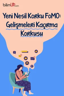 Yeni Nesil Korku FoMO: Gelişmeleri Kaçırma Korkusu