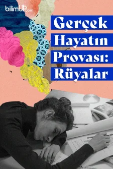 Gerçek Hayatın Provası: Rüyalar