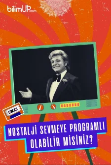 Nostalji Sevmeye Programlı Olabilir Misiniz?
