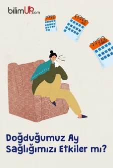 Doğduğumuz Ay Sağlığımızı Etkiler Mi?