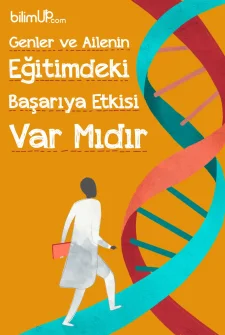 Genler ve Ailenin Eğitimdeki Başarıya Etkisi Var Mıdır?
