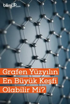 Grafen Yüzyılın En Büyük Keşfi Olabilir Mi?