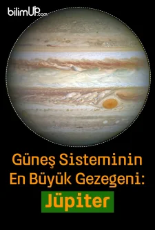 Güneş Sisteminin En Büyük Gezegeni: Jüpiter