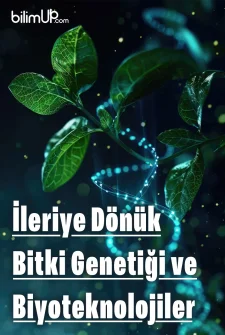 İleriye Dönük Bitki Genetiği ve Biyoteknolojiler