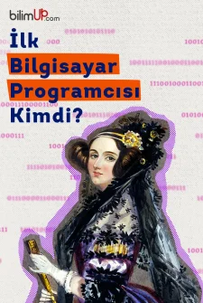 İlk Bilgisayar Programcısı Kimdi?