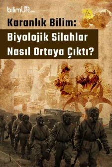 Karanlık Bilim: Biyolojik Silahlar Nasıl Ortaya Çıktı?