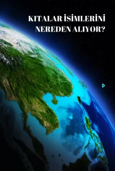 Kıtalar İsimlerini Nereden Alıyor?