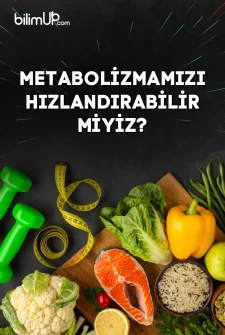 Metabolizmamızı Hızlandırabilir Miyiz?