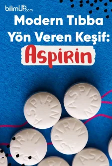 Modern Tıbba Yön Veren Keşif: Aspirin