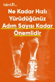 Ne Kadar Hızlı Yürüdüğünüz Adım Sayısı Kadar Önemlidir