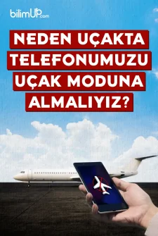Neden Uçakta telefonumuzu uçak moduna almalıyız?