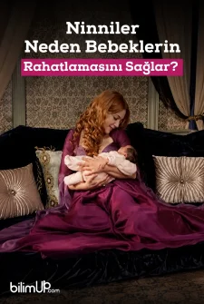 Ninniler Neden Bebeklerin Rahatlamasını Sağlar?