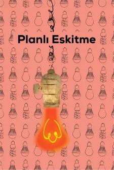 Planlı Eskitme, Planlı Eskitme Stratejisi Nedir?
