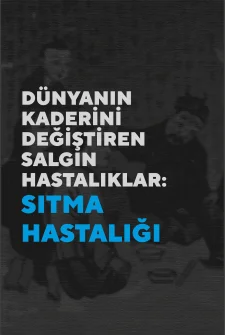 Salgın Hastalıklar - Sıtma Hastalığı