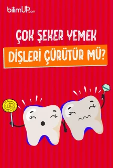 Çok Şeker Yemek Diş Çürütür mü?