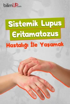 Sistemik Lupus Eritamatozus Hastalığı İle Yaşamak