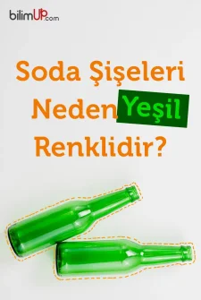 Soda Şişeleri Neden Yeşil Renktedir?