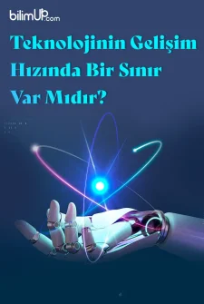 Teknolojinin Gelişim Hızında Bir Sınır Var Mıdır?