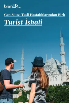 Can Sıkıcı Tatil Hastalıklarından Biri: Turist İshali