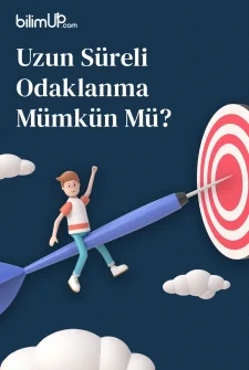 Uzun Süreli Odaklanma Mümkün Mü?