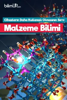 Cihazların Daha Kullanışlı Olmasının Sırrı: Malzeme Bilimi
