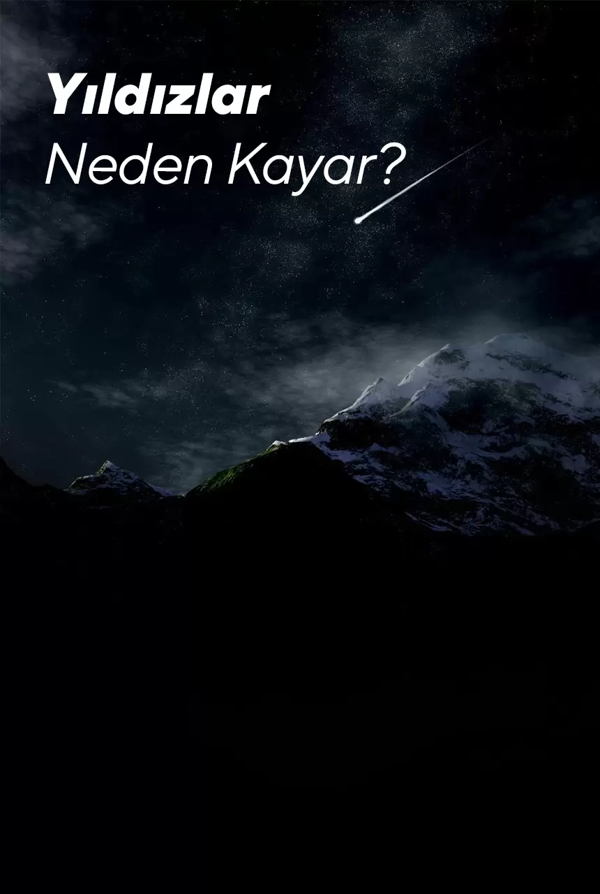 Yıldızlar Neden Kayar?